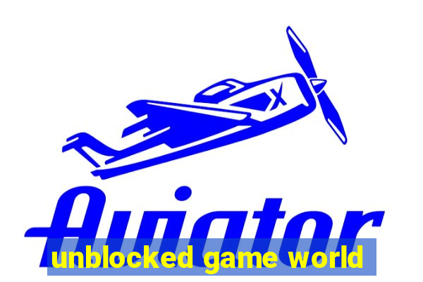 unblocked game world